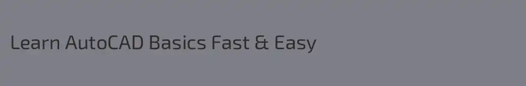 Learn AutoCAD Basics Fast & Easy